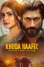 Movie poster: Khuda Haafiz Chapter 2: Agni Pariksha (2022)