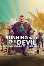 Movie poster: Running with the Devil: The Wild World of John McAfee
