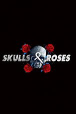 Movie poster: Skulls & Roses