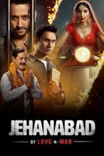 Movie poster: Jehanabad – Of Love & War