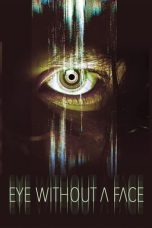 Movie poster: Eye Without a Face 2021