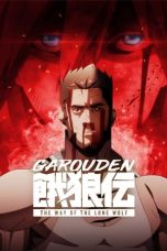 Movie poster: Garouden: The Way of the Lone Wolf 2024