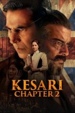 Kesari Chapter 2: The Untold Story of Jallianwala Bagh (2025) Kesari Chapter 2: The Untold Story of Jallianwala Bagh (2025)