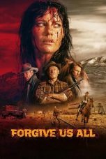 Forgive Us All (2025) Forgive Us All (2025)
